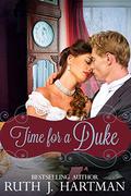 Time for a Duke by Ruth J. Hartman