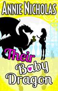 Their Baby Dragon by Annie Nicholas