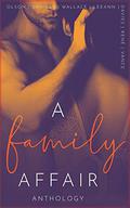 A Family Affair Anthology by Yolanda Olson, Dani René