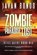 Zombie Paradise Lost (Still Alive #6) by Javan Bonds