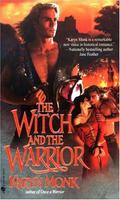 The Witch and the Warrior (Warriors #2) by Karyn Monk