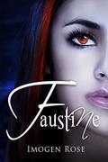 Faustine (Bonfire Chronicles #1) by Imogen Rose
