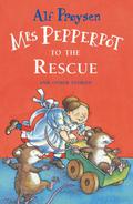 Mrs Pepperpot to the Rescue and Other Stories by Alf Prøysen