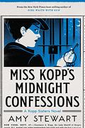 Miss Kopp's Midnight Confessions (Kopp Sisters #3) by Amy Stewart