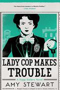 Lady Cop Makes Trouble (Kopp Sisters #2) by Christina Moore