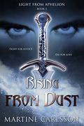 Rising from Dust (Light from Aphelion #1) by Martine Carlsson