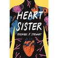 Heart Sister by Michael F. Stewart
