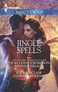 Jingle Spells: Naughty or Nice? / She's a Mean One / His First Noelle / Silver Belle by Rhonda Nelson
