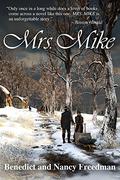 Mrs. Mike (Mrs. Mike #1) by Nancy Freedman