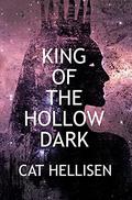 King of the Hollow Dark by Cat Hellisen