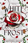 White as Frost (Darkwood Trilogy #1) by Anthea Sharp