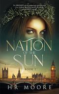 Nation of the Sun (The Ancient Souls #1) by H.R. Moore