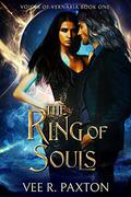 The Ring of Souls: Voices of Vernaria Book One by Vee R. Paxton