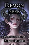 Demon Seer by Kurtis Eckstein