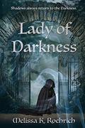 Lady of Darkness by Melissa K. Roehrich