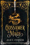 The Gossamer Mage by Julie E. Czerneda