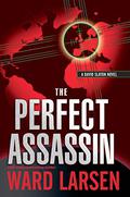 The Perfect Assassin (David Slaton #1) by Ward Larsen