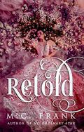 Retold (Regency Retold #3) by M.C. Frank