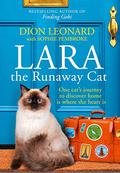 Lara The Runaway Cat: One Cat’s Journey to Discover Home Is Where the Heart Is by Sophie Pembroke
