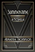Summertime  (A Novella) by Adrienne Thompson