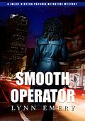 Smooth Operator (Joliet Sisters Psychic Detectives Mystery #1) by Lynn Emery
