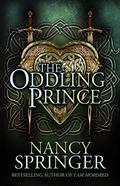 The Oddling Prince by Nancy Springer