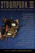 Steampunk III: Steampunk Revolution (The Bookman Histories #3.1) by Ann VanderMeer