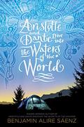 Aristotle and Dante Dive into the Waters of the World (Aristotle and Dante #2) by Benjamin Alire Sáenz
