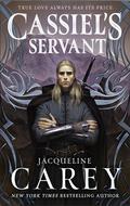 Cassiel's Servant (Kushiel's Legacy #1.5) by Jacqueline Carey