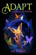 Adapt (A Touch of Power #2) by Jay Boyce