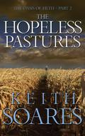 The Hopeless Pastures (Oasis of Filth #2) by Keith Soares