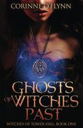 Ghosts of Witches Past (Witches of Tower Hill #1) by Corinne O'Flynn