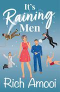 It's Raining Men by Rich Amooi