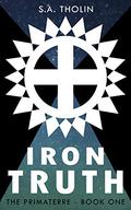 Iron Truth (Primaterre #1) by S.A. Tholin