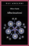 Hallucinations by Oliver Sacks