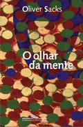 O olhar da mente by Oliver Sacks
