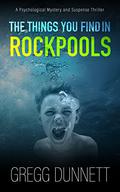 The Things you find in Rockpools by Gregg Dunnett