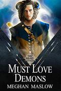Must Love Demons by Meghan Maslow