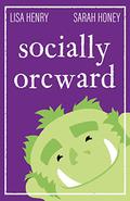 Socially Orcward by Lisa Henry, Sarah Honey