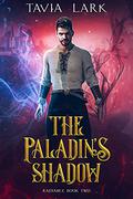 The Paladin's Shadow by Tavia Lark