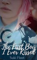 The First Boy I Ever Kissed (The First Boy #1) by Suki Fleet