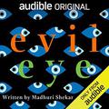 Evil Eye by Madhuri Shekar, Harsh Nayyar