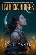 Soul Taken (Mercy Thompson #13) by Patricia Briggs