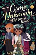 Osmo Unknown and the Eightpenny Woods by Catherynne M. Valente