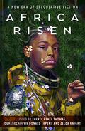 Africa Risen: A New Era of Speculative Fiction by Steven Barnes