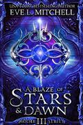 A Blaze of Stars & Dawn (Watcher #3) by Eve L. Mitchell