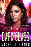 Dark Class (Class 5 #5) by Michelle Diener
