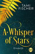 Erwacht (A Whisper of Stars #1) by Tami Fischer