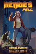 Heroes Fall by Morgon Newquist