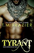 Tyrant by T.M. Frazier